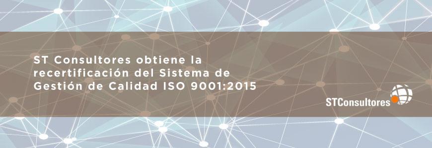 ST Consultores obtiene la recertificación del Sistema de Gestión de Calidad ISO 9001:2015